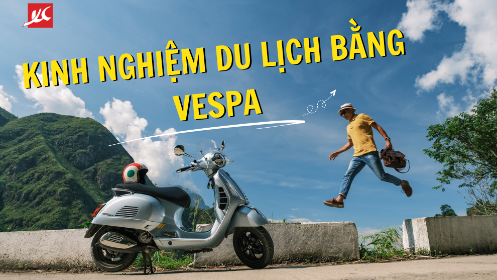 Kinh nghiệm du lịch bằng Vespa: Chuẩn bị những gì?