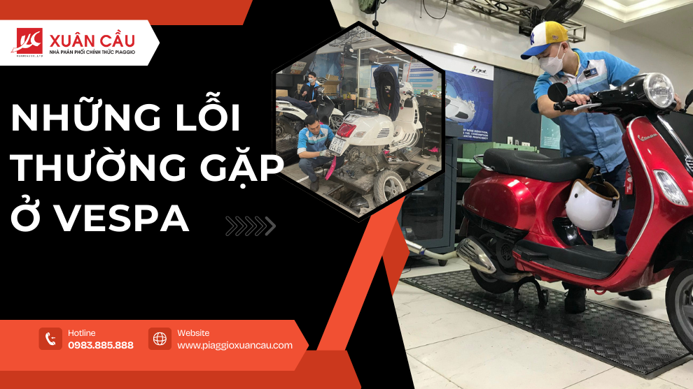 nhung loi thuong gap o vespa piaggio xuan cau