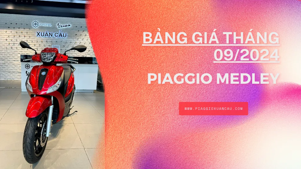 Bảng giá xe Piaggio Medley tháng 9/2024