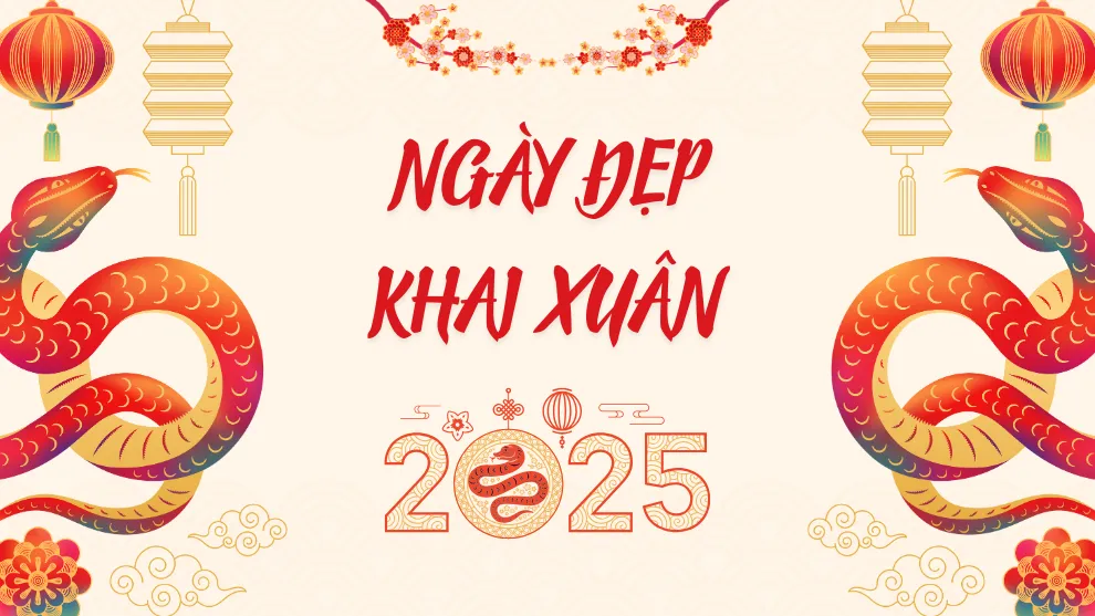 Ngày đẹp khai xuân 2025