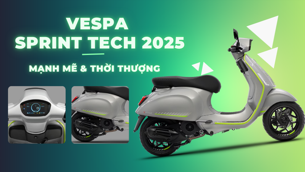 Vespa Sprint Tech 2025: Mạnh Mẽ & Thời Thượng