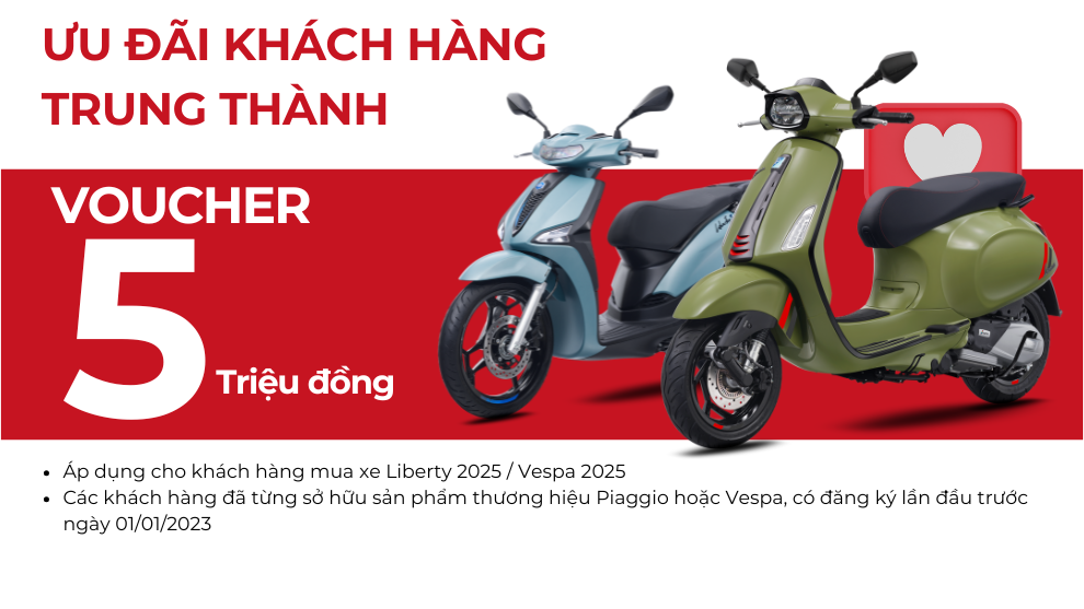 ƯU ĐÃI KHÁCH HÀNG TRUNG THÀNH PIAGGIO VÀ VESPA 2025